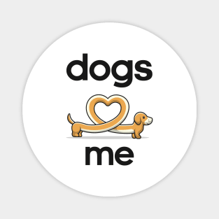 Dogs Love Me Magnet